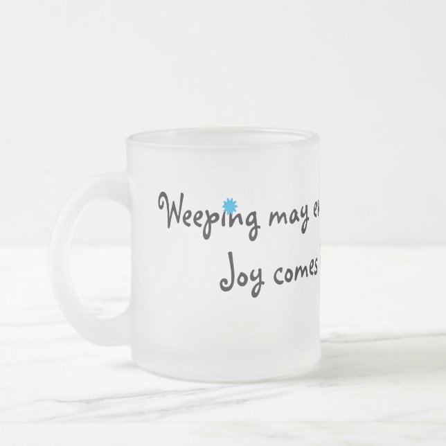 Taza De Cristal Esmerilado La Alegría Llega Por La Mañana (Izquierda)