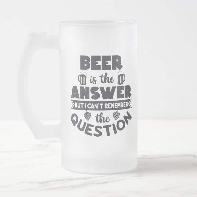 Taza De Cristal Esmerilado La cerveza es la respuesta (Izquierda)