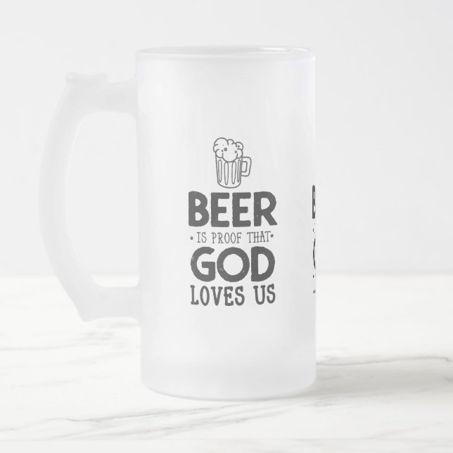 Taza De Cristal Esmerilado La cerveza es prueba que dios nos ama (Izquierda)