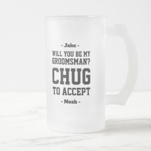 Taza De Cristal Esmerilado La propuesta groomsman de Chug para aceptar un fav