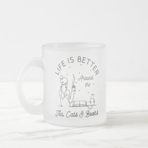 Taza De Cristal Esmerilado La vida es mejor alrededor del té, los gatos y los