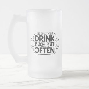 Taza De Cristal Esmerilado Lema a menudo chistoso de la cerveza de la cerveza