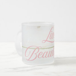 Taza De Cristal Esmerilado Live Beautifully - Mug