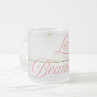 Taza De Cristal Esmerilado Live Beautifully - Mug