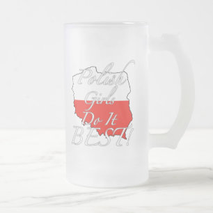 Taza De Cristal Esmerilado ¡Los chicas polacos lo hacen mejor!