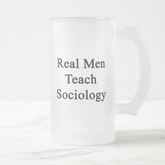 Taza De Cristal Esmerilado Los hombres reales enseñan a la sociología