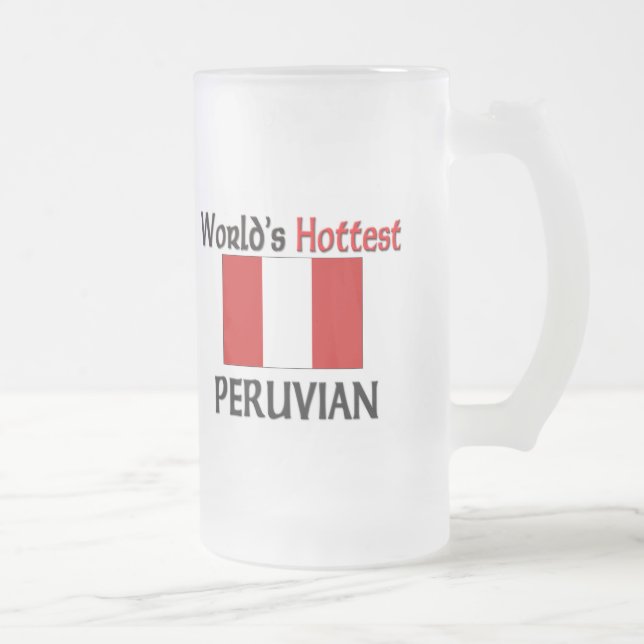 Taza De Cristal Esmerilado Los Peruvian más calientes del mundo (Derecha)