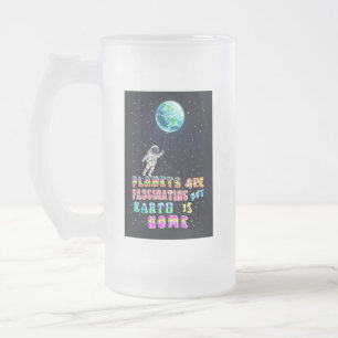 Taza De Cristal Esmerilado Los planetas son fascinantes pero la Tierra es hog