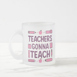 Taza De Cristal Esmerilado Los profesores van a enseñar