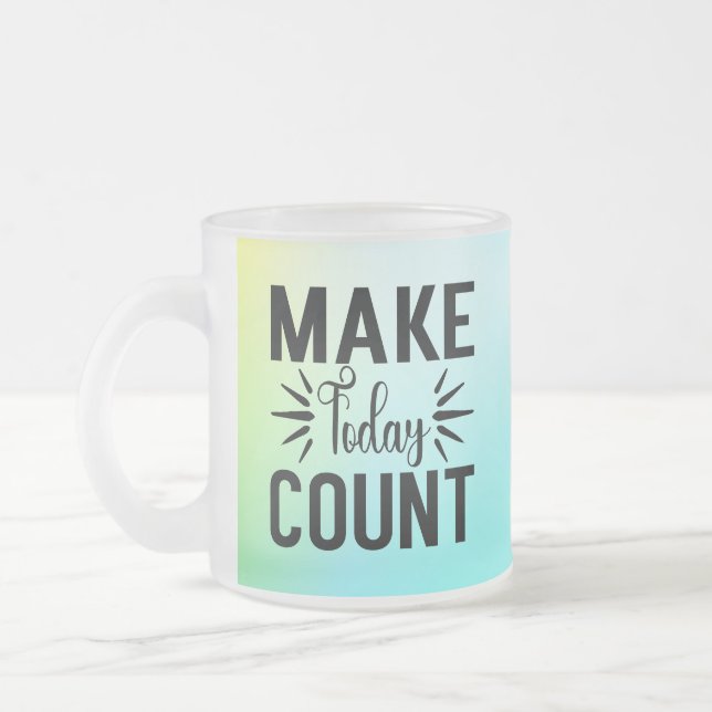 Taza De Cristal Esmerilado Make Today Count-68543 T-Shirt (Izquierda)