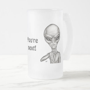 Taza De Cristal Esmerilado ¡Mala Alien, eres la siguiente!