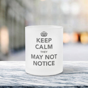 Taza De Cristal Esmerilado Mantener la calma No Pueden Notificar
