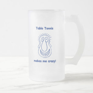 Taza De Cristal Esmerilado Me conduce los tenis de mesa locos