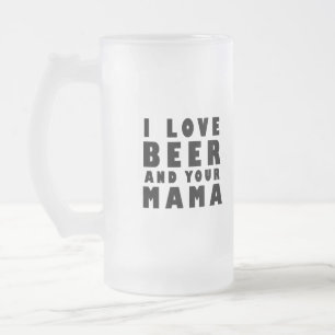 Taza De Cristal Esmerilado Me encanta la cerveza y tu mamá
