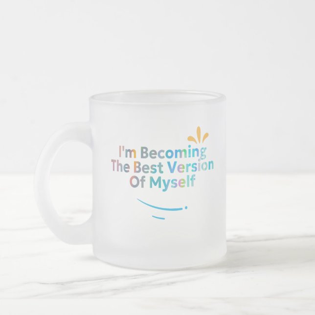 Taza De Cristal Esmerilado Me Estoy Convirtiendo En La Mejor Versión Para Mí (Izquierda)