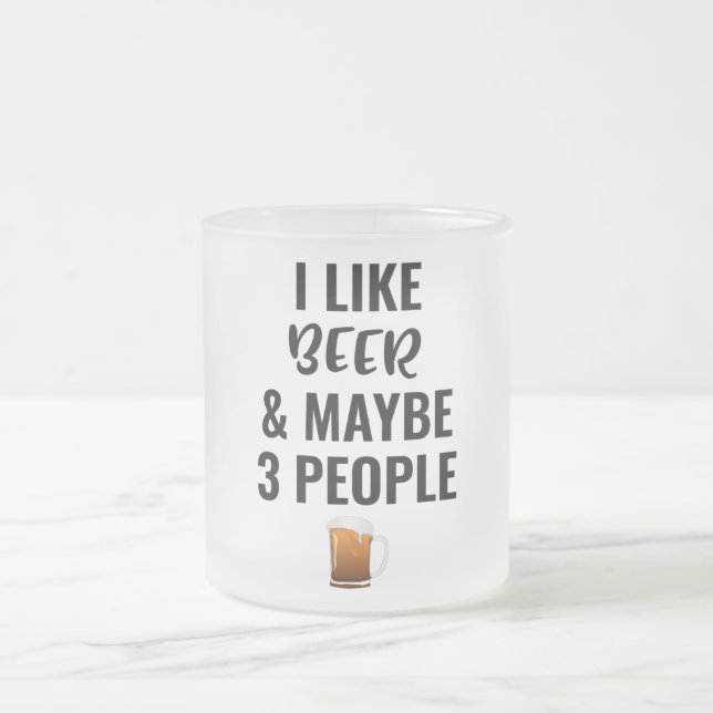 Taza De Cristal Esmerilado Me Gusta La Cerveza Y Quizá 3 Personas (Centro)