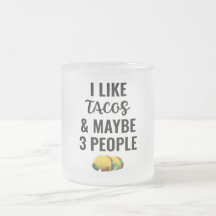 Me Gustan Los Tacos Y Quizá 3 Personas