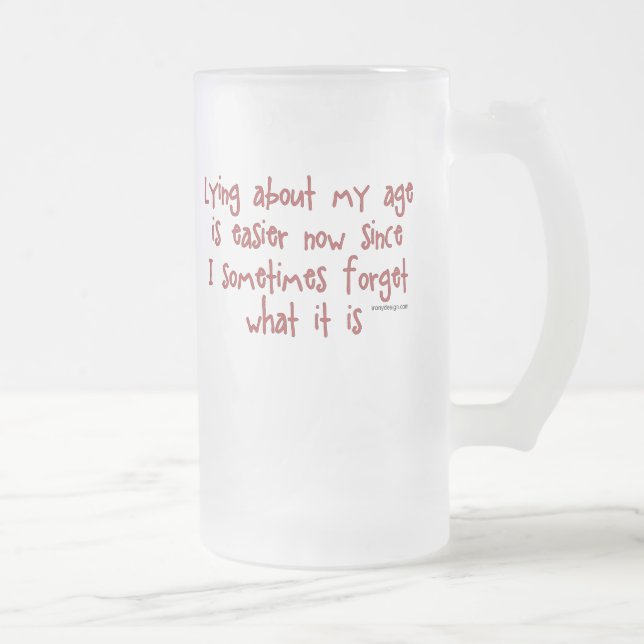 Taza De Cristal Esmerilado Mentira sobre mi edad (Derecha)