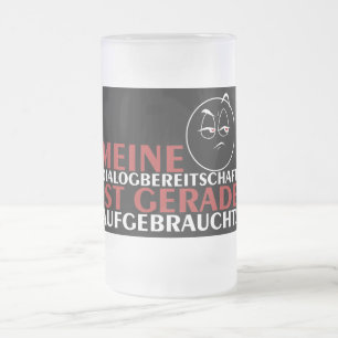 Taza De Cristal Esmerilado ¡Mi disposición al diálogo se acabó!
