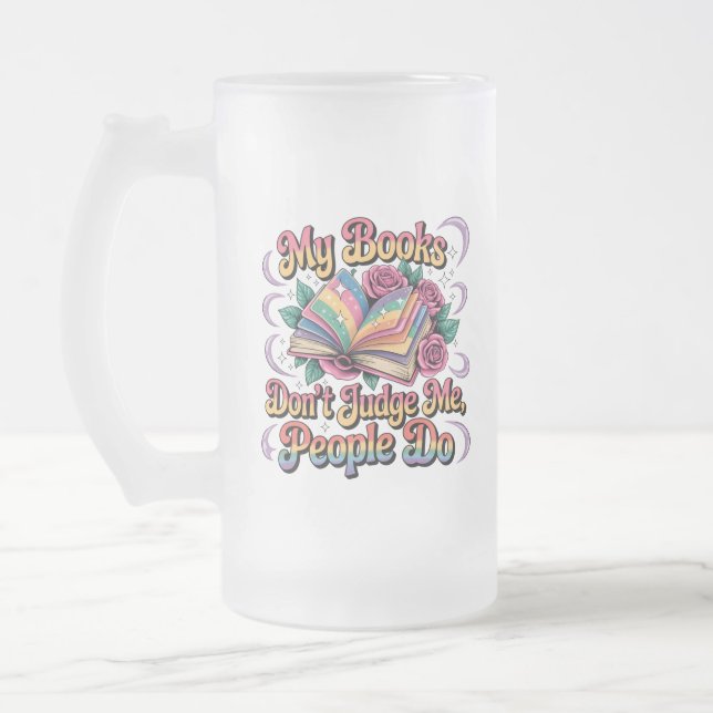 Taza De Cristal Esmerilado Mis Libros No Me Juzgan... (Izquierda)
