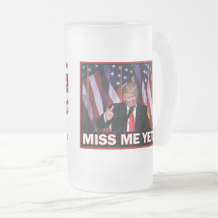Taza De Cristal Esmerilado Miss Yo Todavía - Presidente Trump