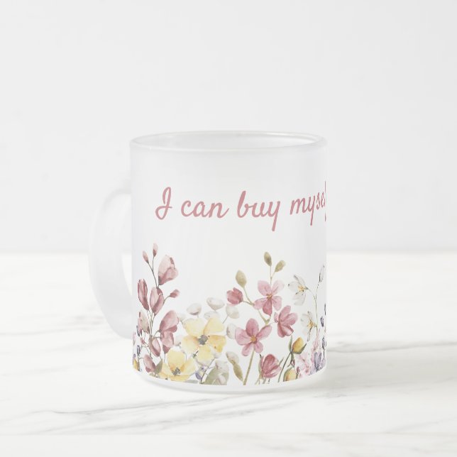 Taza De Cristal Esmerilado Mug, puedo comprarme flores (Anverso izquierdo)
