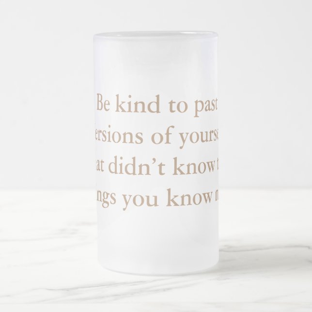 Taza De Cristal Esmerilado Mug sé amable contigo mismo (Centro)