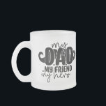 Taza De Cristal Esmerilado My dad<br><div class="desc">My dad is my hero</div>