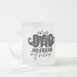 Taza De Cristal Esmerilado My dad