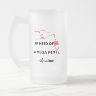 Taza De Cristal Esmerilado Necesidad de mega pinta de vino