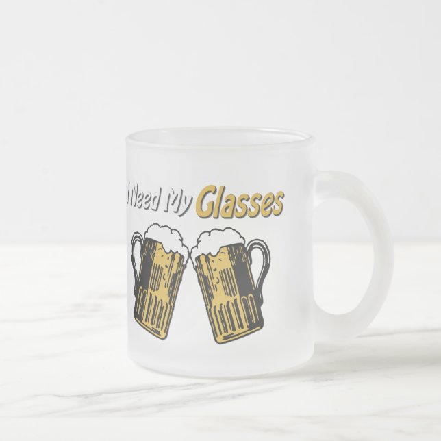 Taza De Cristal Esmerilado Necesito Mi Humor De Cerveza De Glass Mug (Derecha)