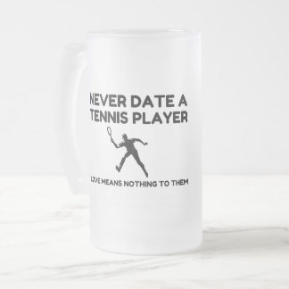 Taza De Cristal Esmerilado Never Date A Tennis Player