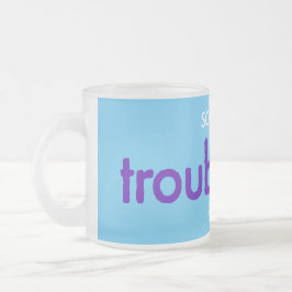 Taza De Cristal Esmerilado ¡niño con problemas!