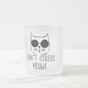 Taza De Cristal Esmerilado no enfatizar el diseño de gatos motivacionales