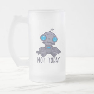 Taza De Cristal Esmerilado No es el triste robot de hoy