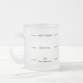 Taza De Cristal Esmerilado ¡No hables! Gracioso café de vidrio