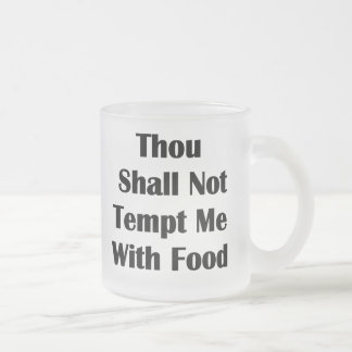 Taza De Cristal Esmerilado No me tientes con comida