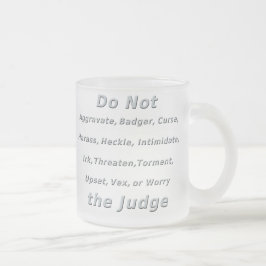 Taza De Cristal Esmerilado No moleste al juez