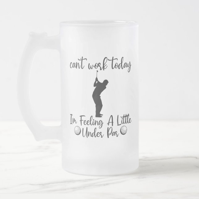 TAZA DE CRISTAL ESMERILADO NO PUEDO TRABAJAR JUGANDO GOLF (Izquierda)