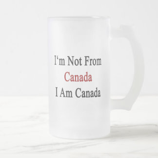 Taza De Cristal Esmerilado No soy de Canadá que soy Canadá