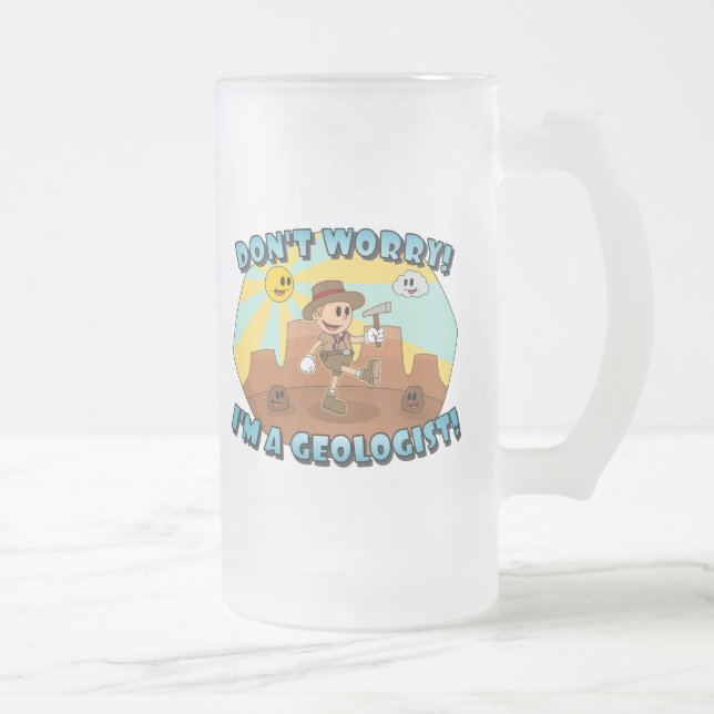 Taza De Cristal Esmerilado ¡No te preocupes! ¡Soy geólogo! (Derecha)