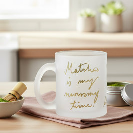 Taza De Cristal Esmerilado Nombre personalizado Mommy Matcha Tea Gold Script 