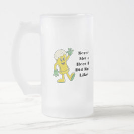 Taza De Cristal Esmerilado Nunca conocí una cerveza que no me gustaba en una