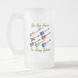 Taza De Cristal Esmerilado Nunca Se Puede Tener Demasiados Guitares - Mug De
