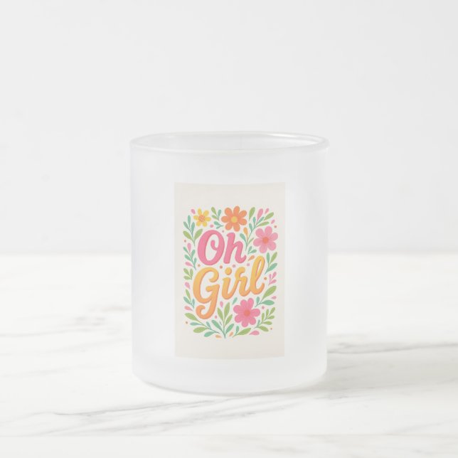 TAZA DE CRISTAL ESMERILADO "OH CHICA" (Centro)