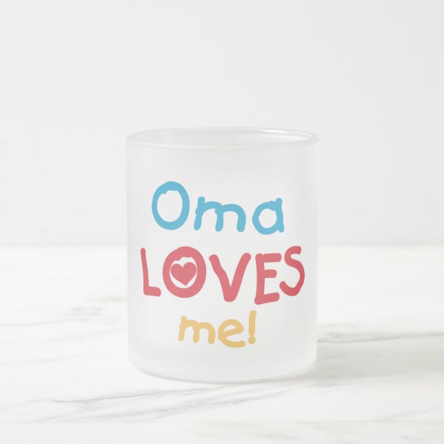 Taza De Cristal Esmerilado Oma me ama camisetas y regalos (Centro)