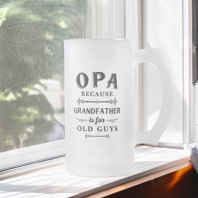 Taza De Cristal Esmerilado Opa | El Abuelo Gracioso Es Para Los Ancianos. (Subido por el creador)