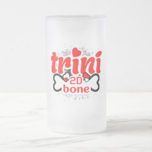 Taza De Cristal Esmerilado Orgulloso Trini 2D Bone divertido diciendo trinite