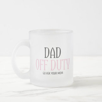 Taza De Cristal Esmerilado Papá No Está En El Deber, Pregúntale A Tu Mamá Gra