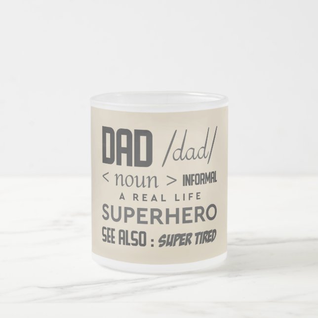 Taza De Cristal Esmerilado Papá/papá/ <noun> informal un super héroe de la (Centro)